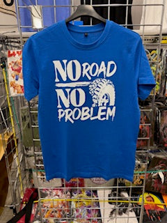 NO ROAD NO PROBLEM TEE SHIRT